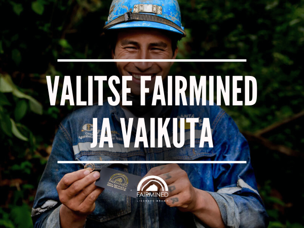 Valitse Fairmined ja vaikuta