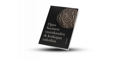 Opas Suomen rautakauden & keskiajan rahoihin -kirja 